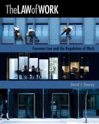 [PDF]The Law of Work Common Law and the Regulation of Work [David J. Doorey]