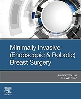 [PDF]Minimally Invasive (Endoscopic & Robotic) Breast Surgery ,E-Book